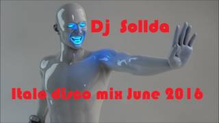 Italo Disco Mix June 2016 New Generation Mix By Dj Sollda Hi Nrg