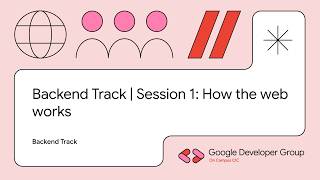 Backend Track | Session 1: How the web works