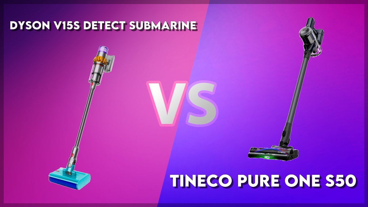 Dyson V15s Detect Submarine vs Tineco Pure One S50 Technical Comparison