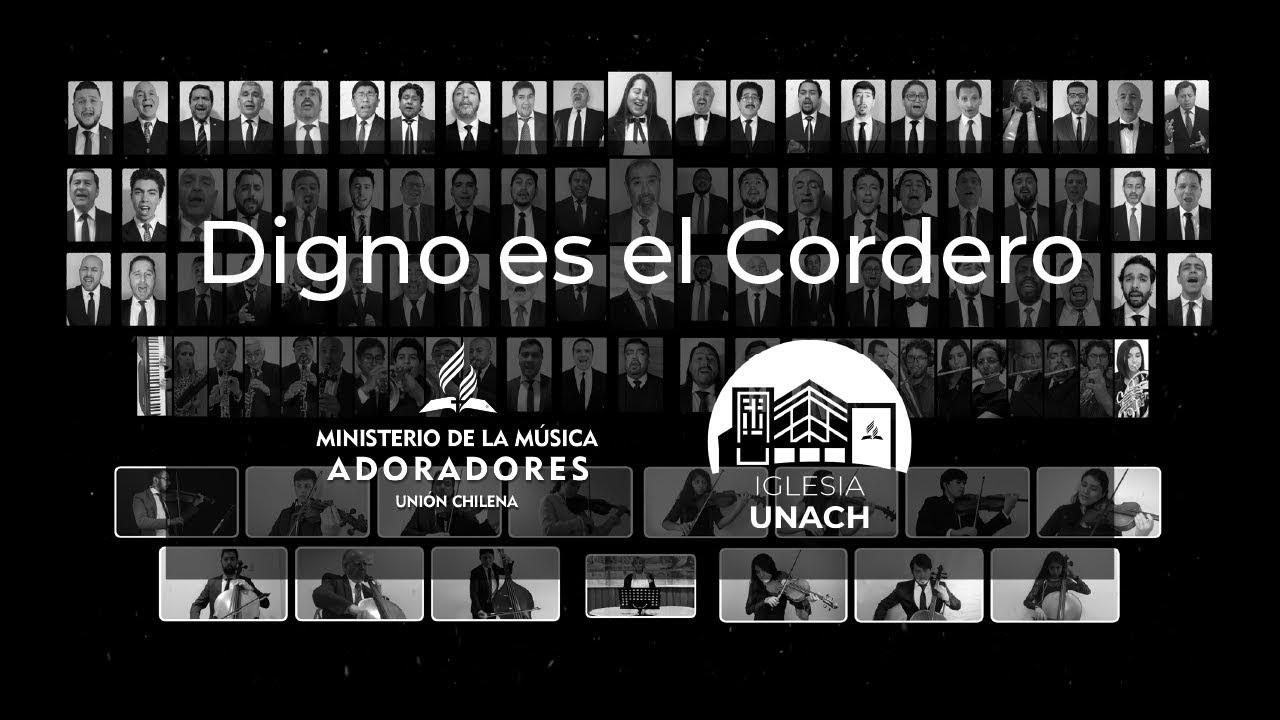 Digno es el Cordero - Coro y orquesta Adoradores Chile | Iglesia Unach
