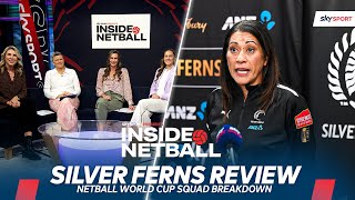 Did Noeline get it right? Silver Ferns Netball World Cup Squad REVIEW | Inside Netball Special