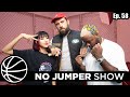 The No Jumper Show Ep. 58