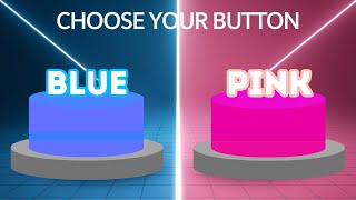 Choose One Button! GIRL or BOY Edition 💙❤️