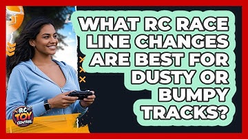What RC Race Line Changes Are Best For Dusty Or Bumpy Tracks? - RC Toy Central
