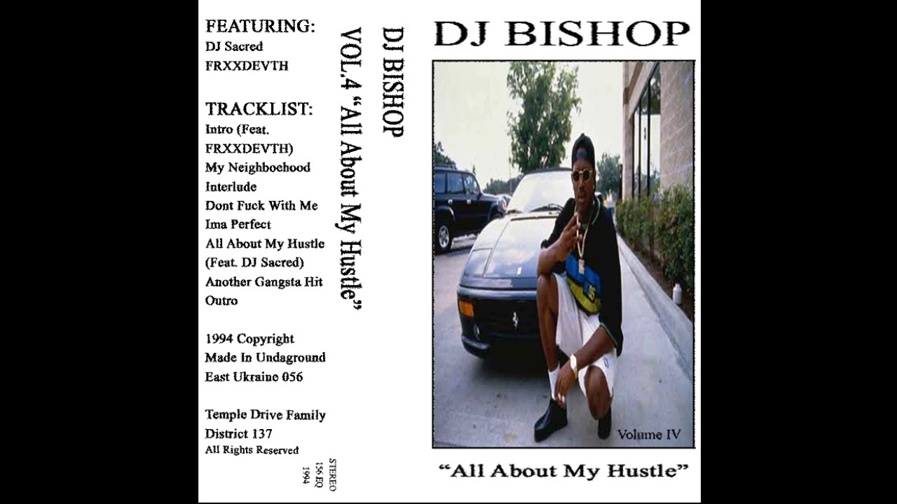 DJ BISHOP (SHAWTYXNICK) - T.F.D.U.M. VOL. IV - ALL ABOUT MY HUSTLE