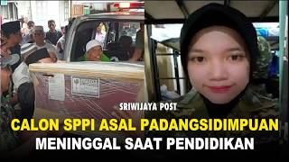 Duka Calon SPPI Asal Padangsidimpuan, Jenazah Novia Ramadani Tiba di Rumah Duka