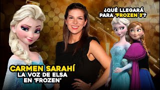Entrevista a Carmen Sarahí, la voz de Elsa (Frozen)