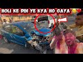 Holi ke din hua accident 😣💔Scorpio vs Tata ki takkar 😱