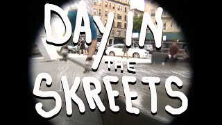 Day In The Skreets