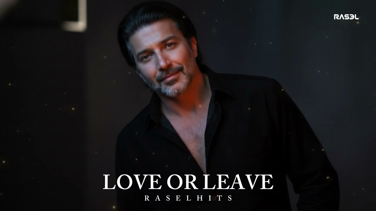 LOVE OR LEAVE - RASELHITS