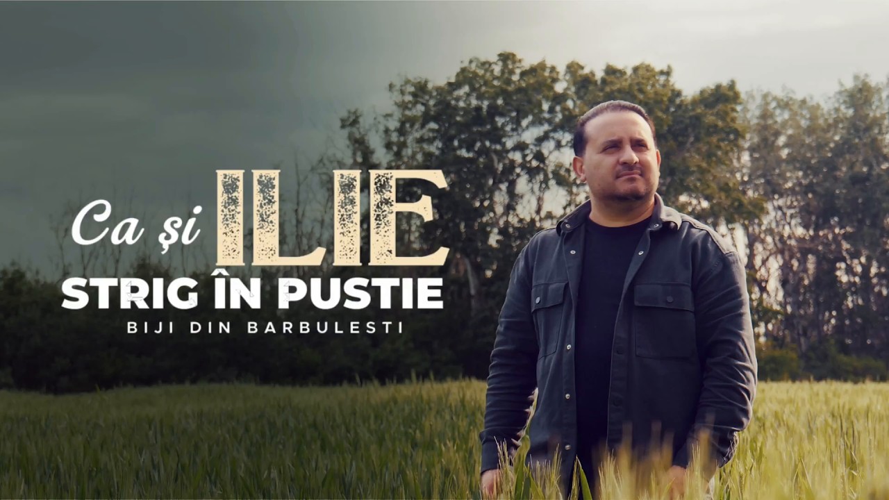 Biji din Barbulesti - CA SI ILIE STRIG IN PUSTIE | #muzicacrestina