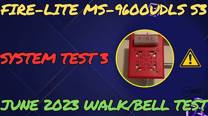 Fire Lite MS 9600UDLS s3 System Test 3 |Requested June 2023 Walk Test and Bell Test|