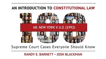 ⚖️ New York v. U.S. (1992) | An Introduction to Constitutional Law