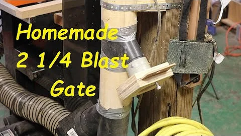 Making a 2 1/4 inch Blast Gate