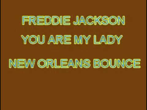 FREDDIE JACKSON-YOU ARE MY LADY-NEW ORLEANS BOUNCE