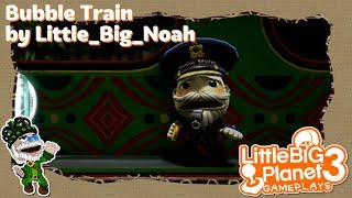 [LBP3] Bubble Train by Little_Big_Noah