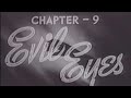 The Clutching Hand Episode 9: Evil Eyes