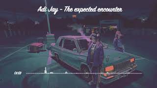 Adi Jay - The Expected Encounteroriginal Mix