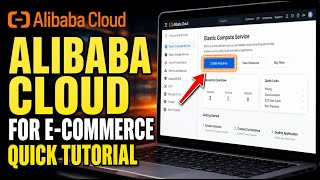 How to use Alibaba Cloud for E-commerce - Quick Tutorial