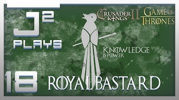 Crusader Kings 2 Game Of Thrones Mod Littlefinger Campaign  - Royal Bastard - Part 18