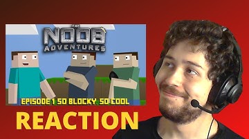 THE HOMIES ARE BACK! - THE NOOB ADVENTURES Episode 1 - So Blocky, So Cool - REACTION