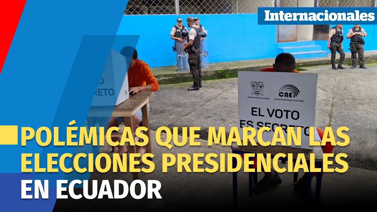 Cinco polémicas que marcan las elecciones presidenciales en Ecuador ...