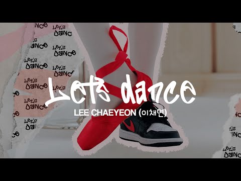 LEE CHAEYEON (이채연) - LET′S DANCE 가사 (Hangul Lyrics)
