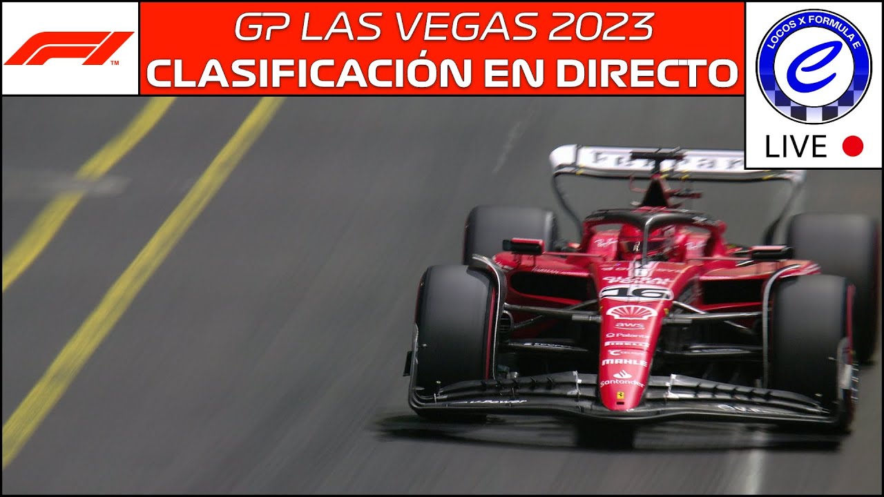 F1 DIRECTO Clasificación GP Las Vegas 2023 (relatos y live timing
