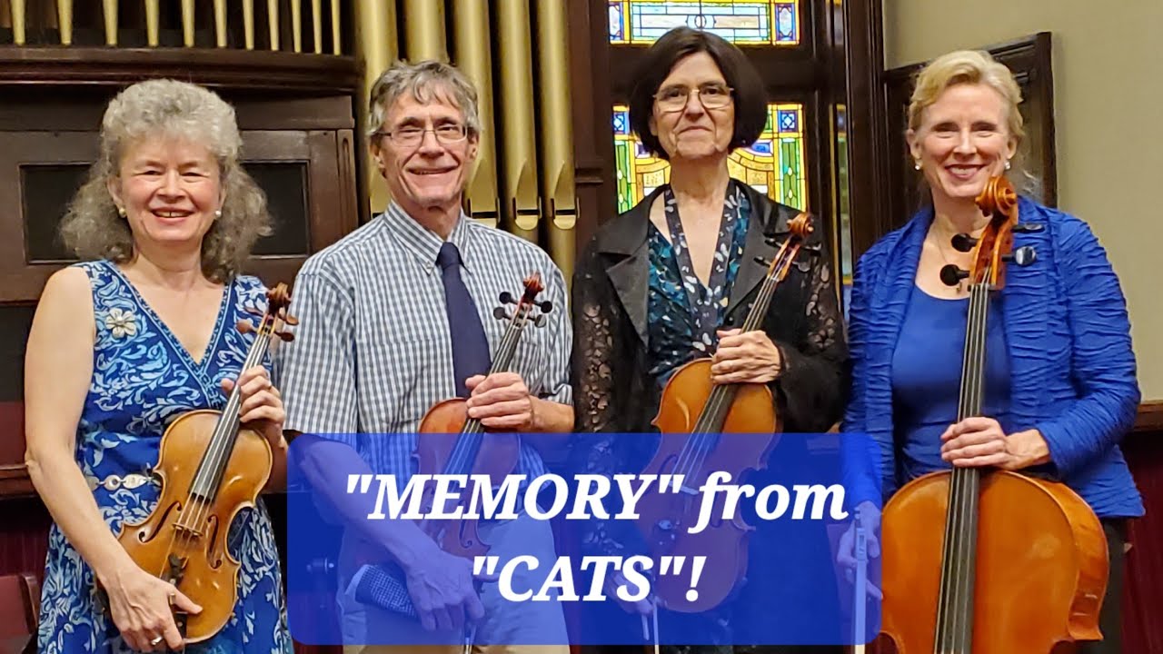 F.L.WEBBER - "MEMORY" from "CATS", Mississippi String Quartet.