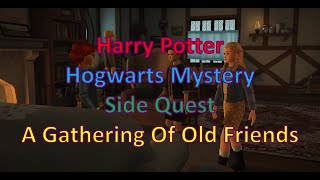 Hogwarts Mystery Side Quest: A Gathering Of Old Friends