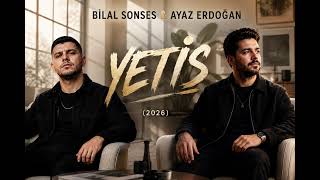 Bilal Sonses & Ayaz Erdoğan – Yetiş (2026) | Ai Cover