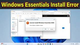 Fix Can't Install Windows Essentials 2026 and Movie Maker