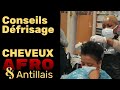 Conseils dfrisage cheveux afro  antillais