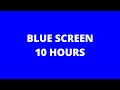Blue Screen 10 Hours | Schermo Blu 10 Ore | 10 H