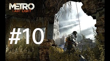 Metro Last Light || Full Gameplay Walkthrough || Part - 10 || No Commentary || 4K UHD PC Gameplay
