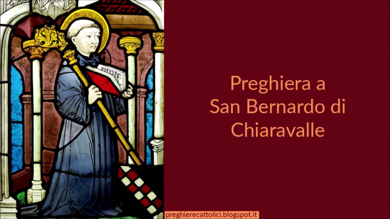 Preghiera a San Bernardo di Chiaravalle - YouTube