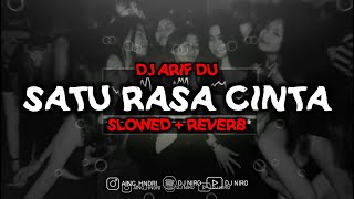 Dj Arif Du - Satu Rasa Cinta ( Slowed & Reverb ) 🎧