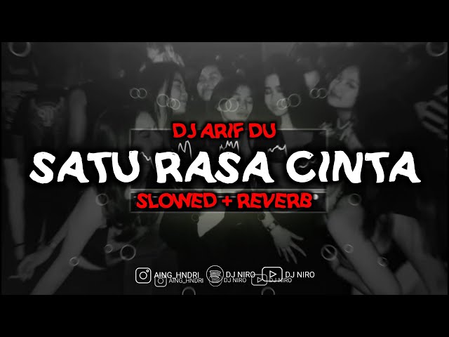 Dj Arif Du - Satu Rasa Cinta ( Slowed & Reverb ) 🎧 class=