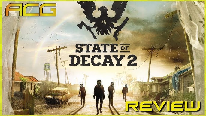 Review: State of Decay 2 – Juggernaut Edition – Cedar BluePrints