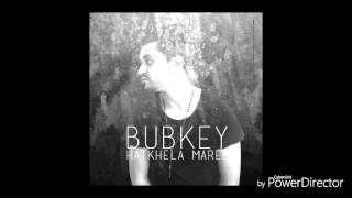 Bubkey - Hatkhela Maree