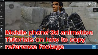 Mobile phone 3d animation tutorials on how to copy reference footage