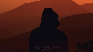 Kid Kern - HOME ft. MellyX