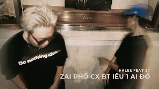 Halee - Zai Phố Cx Bt Iêu 1 Ai Đó Ft. 3T