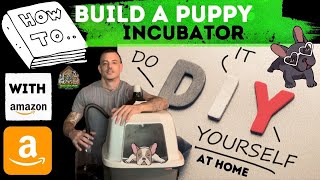 Build a INCUBATOR at home! DIY You can build your own puppy or kitten incubator at home from Amazon!