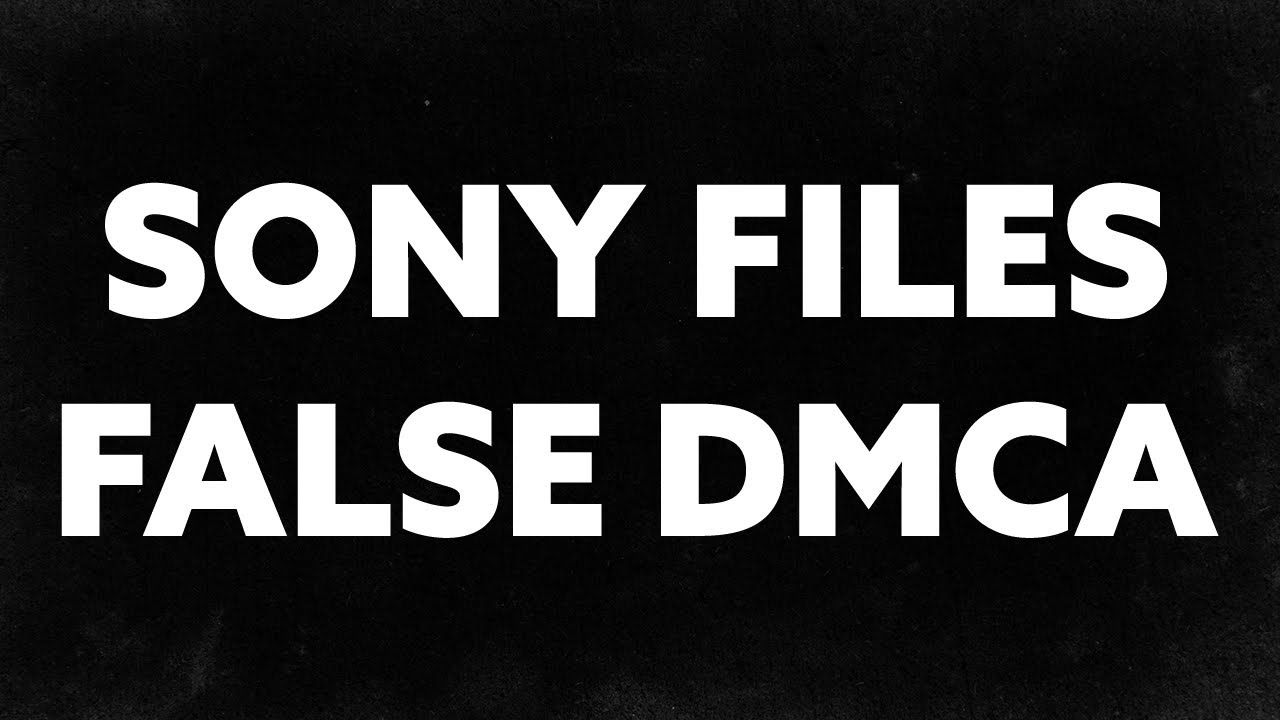 YouTube позволяет Sony подавать ложные уведомления об авторских правах в соответствии с Законом о...