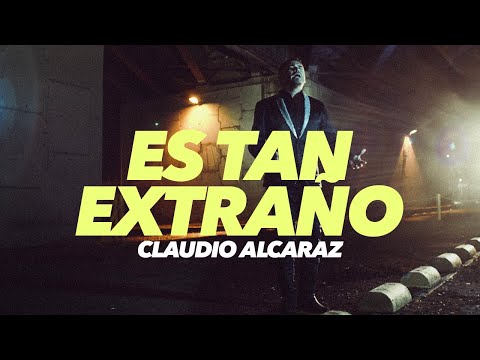 Claudio Alcaraz - Es Tan Extraño