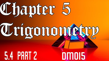 Chapter 5 Trigonometry | 5.4 Trigonometric formulae Part 2