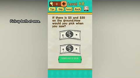 Mr Brain Level 68 If there is $5 and $50 on the ground