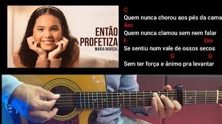 Então Profetiza - Maria Marçal - Aula detalhada e Cifra na prática