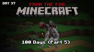 Surviving From The Fog 100 Days - Episode 5